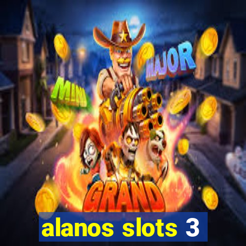 alanos slots 3